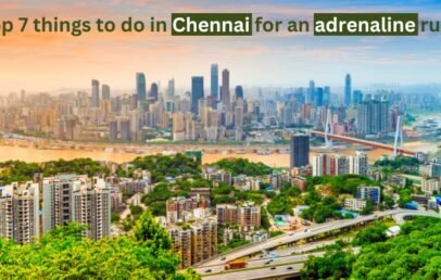 things to do in Chennai