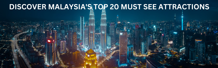 Must See Attractions of Malaysia